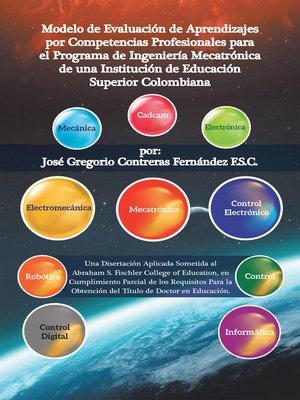 cover image of Modelo De Evaluación De Aprendizajes Por Competencias Profesionales Para El Programa De Ingeniería Mecatrónica De Una Institución De Educación Superior Colombiana